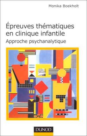 Epreuves thématiques en clinique infantile : approche psychanalytique