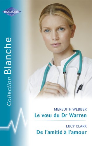 Le voeu du Dr Warren. De l'amitié à l'amour