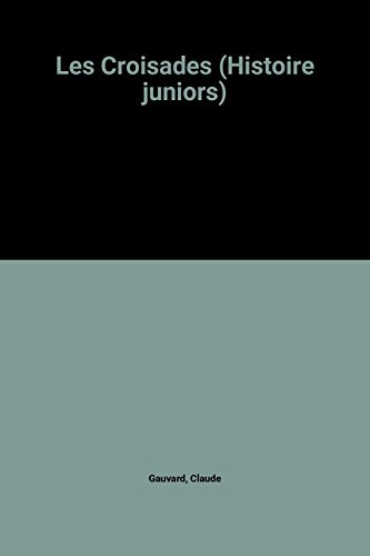 les croisades (histoire juniors)