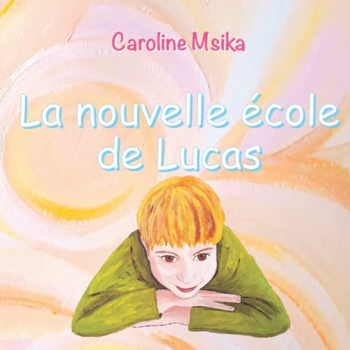 La nouvelle école de Lucas