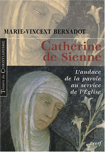 Catherine de Sienne : l'audace de la parole au service de l'Eglise