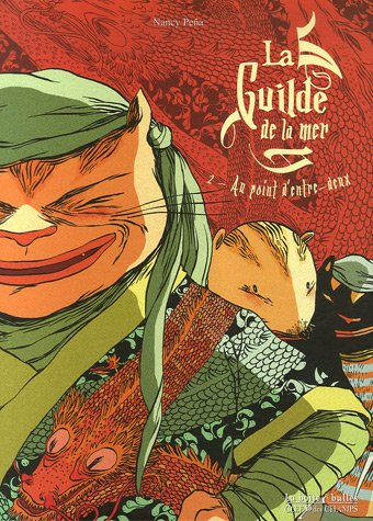 La Guilde de la mer. Vol. 2. Au point d'entre-deux