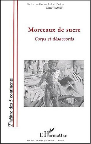Morceaux de sucre : corps et désaccords
