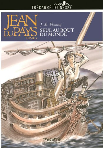 Jean du pays. Vol. 1. Seul au bout du monde