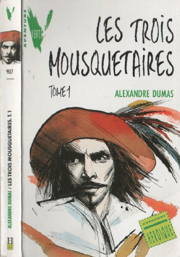 les trois mousquetaires. tome 1