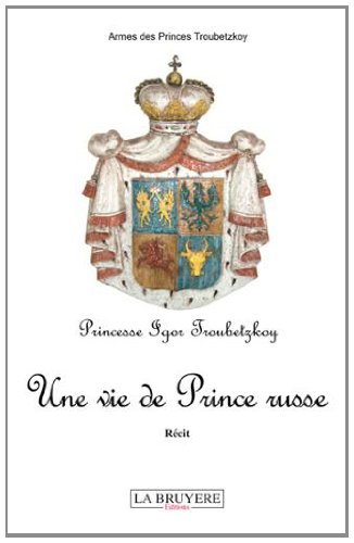une vie de prince russe
