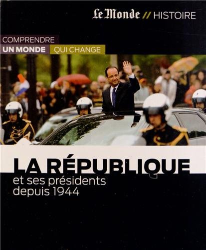 La République et ses présidents depuis 1944
