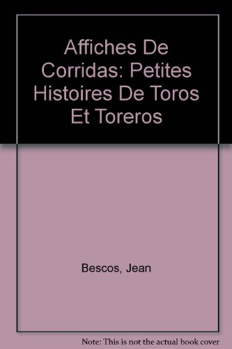 Affiches de corrida : petites histoires de toros et de toreros