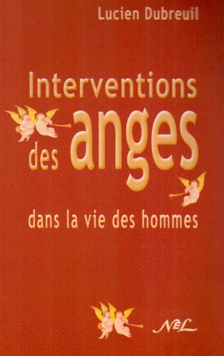 Interventions des anges dans la vie des hommes