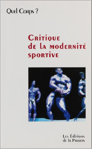 Critique de la modernité sportive : quel corps ?