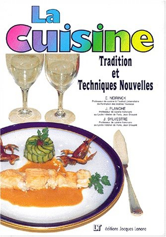La cuisine : tradition et techniques nouvelles