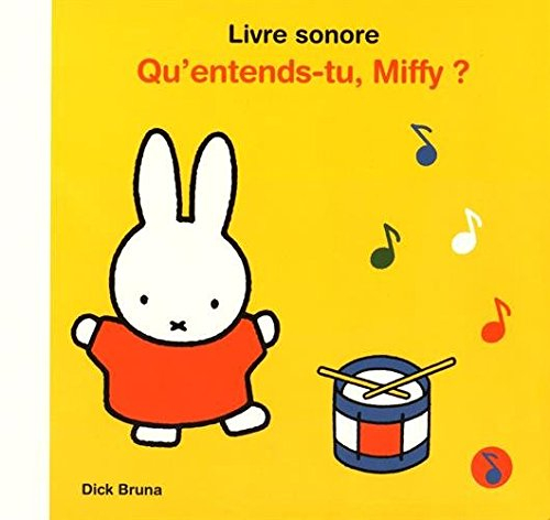 Qu'entends-tu, Miffy ? : livre sonore