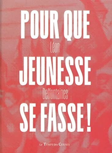 Pour que jeunesse se fasse !
