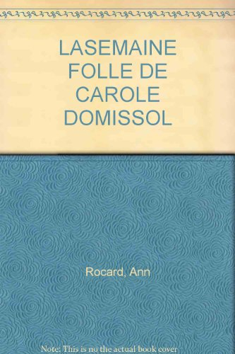 La semaine folle de Carole Domissol