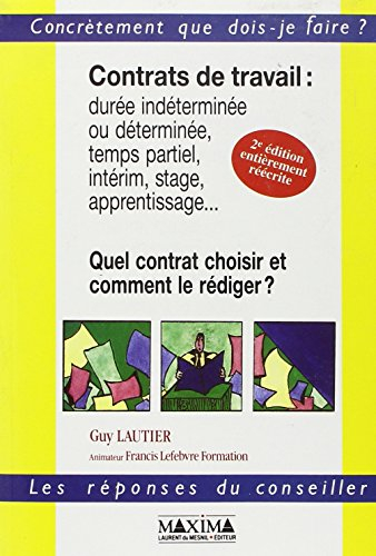 Contrats de travail : durée indéterminée ou déterminée, temps partiel, intérim, stage, apprentissage