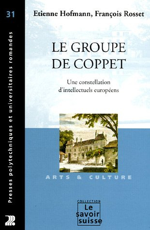 Le groupe de Coppet : une constellation d'intellectuels européens