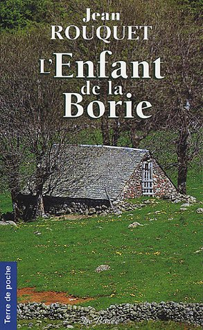 L'enfant de la Borie : une enfance aveyronnaise
