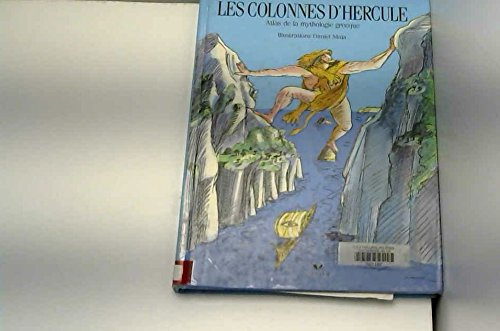 Les Colonnes d'Hercule : atlas de la mythologie grecque
