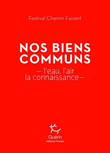 Nos biens communs : l'eau, l'air, la connaissance