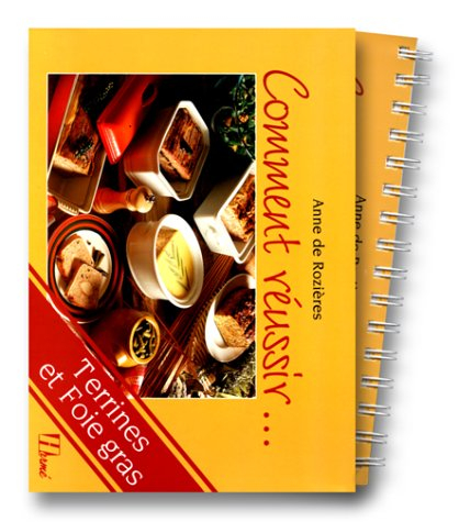 Comment réussir terrines et foie gras