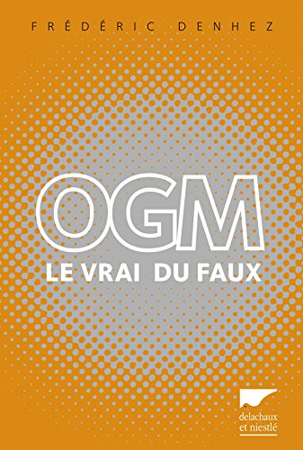OGM : le vrai du faux