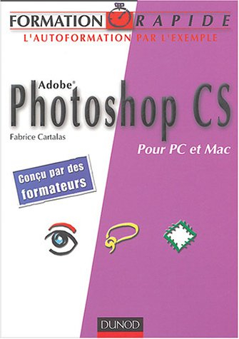 Photoshop CS : pour PC et Mac