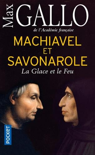 Machiavel et Savonarole : la glace et le feu