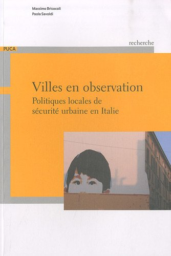 Villes en observation : politiques locales de sécurité urbaine en Italie