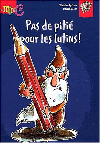 Pas de pitié pour les lutins !