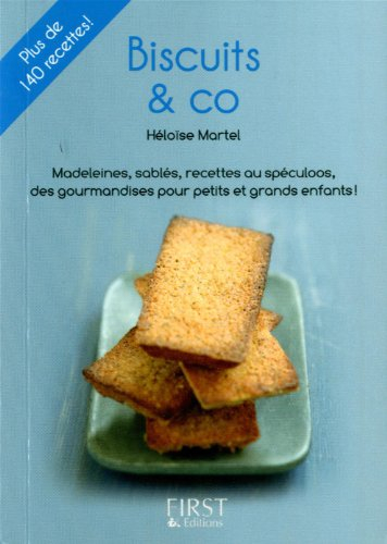 Biscuits & co : madeleines, sablés, recettes au spéculoos, des gourmandises pour petits et grands en