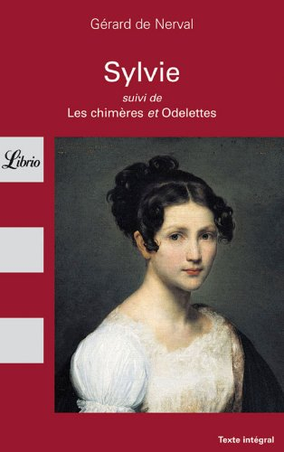 sylvie, suivi de "les chimères" et "odelettes"