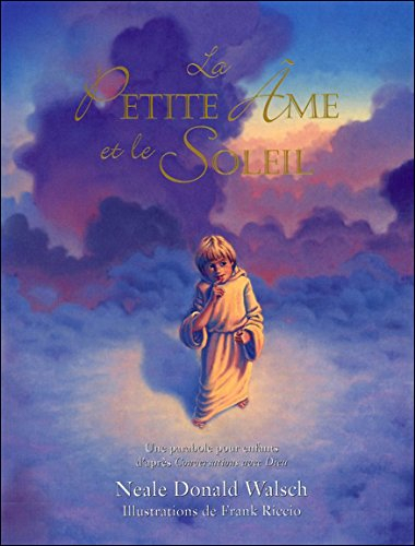 La petite âme et le soleil : parabole pour enfants d'après Conversations avec Dieu