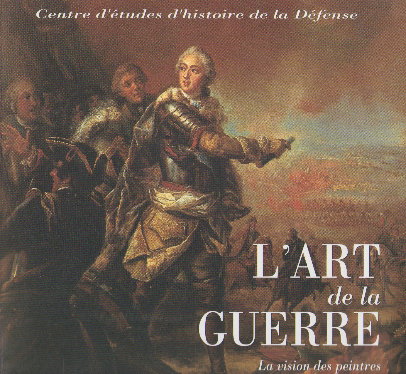L'art de la guerre : la vision des peintres aux XVIIe et XVIIIe siècles