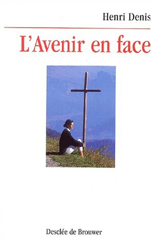 L'avenir en face : réflexions sur la crédibilité de la foi chrétienne et sur le ministère de l'Eglis