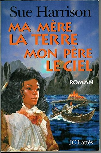 Ma mère la terre, mon père le ciel