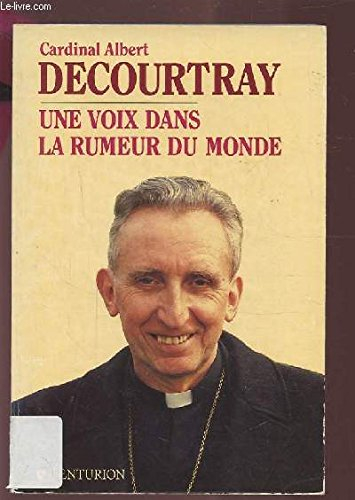 Une Voix dans la rumeur du monde