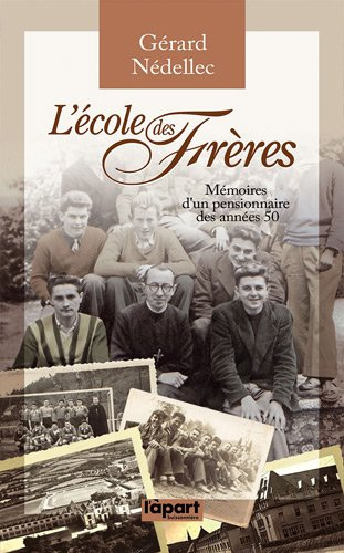 L'école des frères : mémoires d'une pensionnaire des années 1950