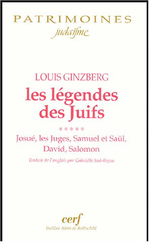 Les légendes des juifs. Vol. 5. Josué, les Juges, Samuel et Saül, David, Salomon