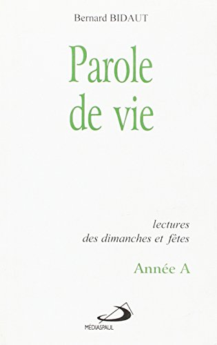 Parole de vie, année A : lectures des dimanches et fêtes