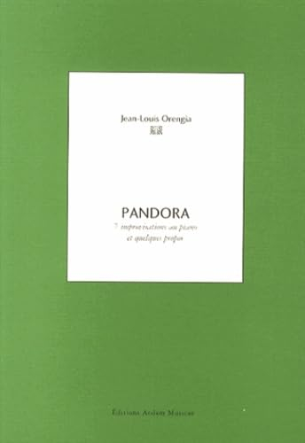 Pandora : 7 improvisations au piano et quelques propos