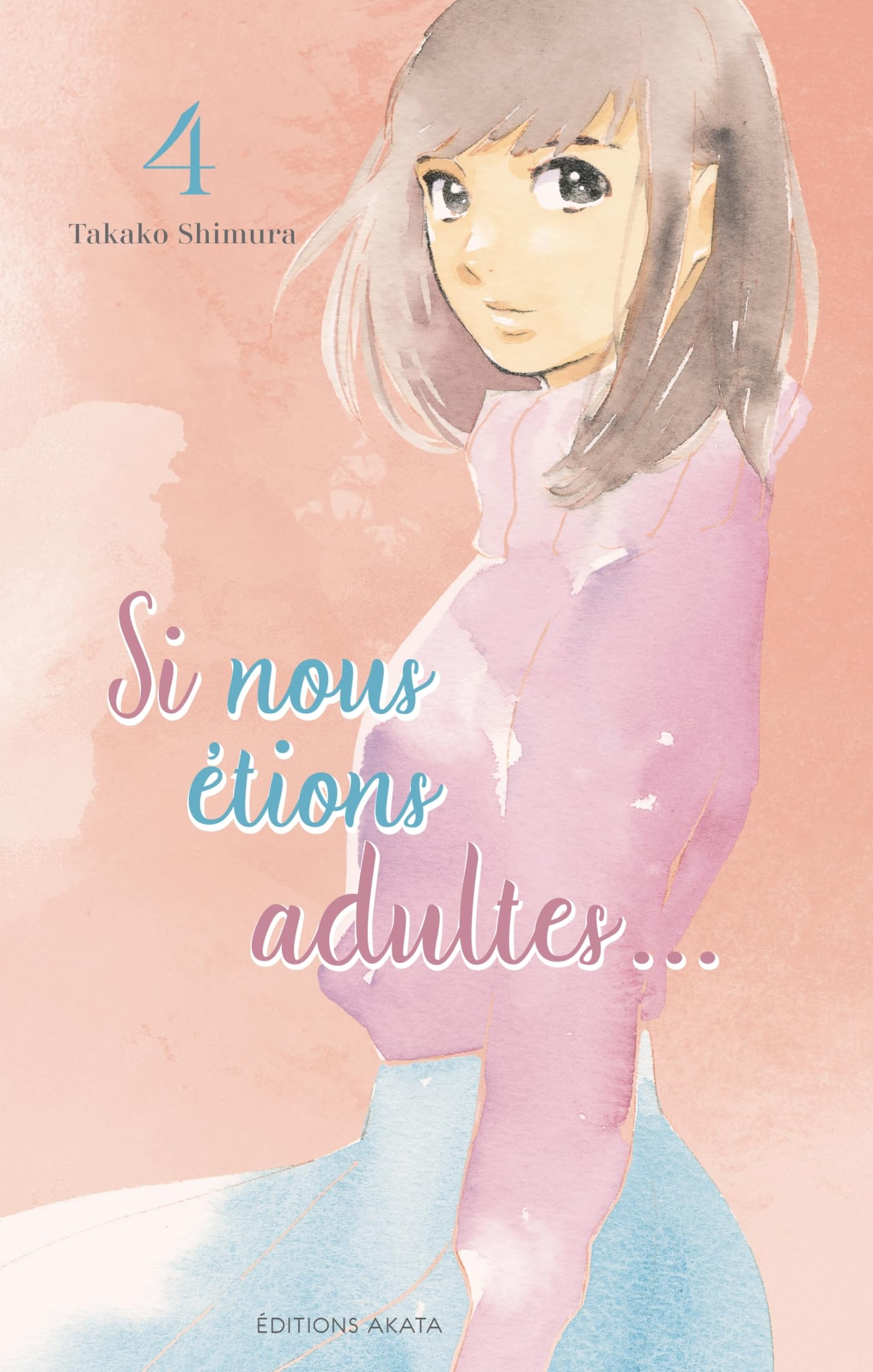 Si nous étions adultes.... Vol. 4