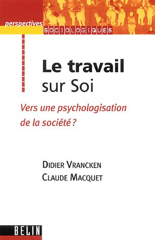 Le travail sur soi : vers une psychologisation de la société ?