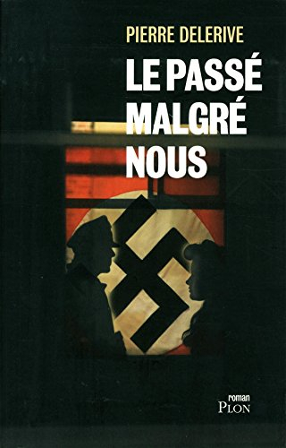 Le passé malgré nous