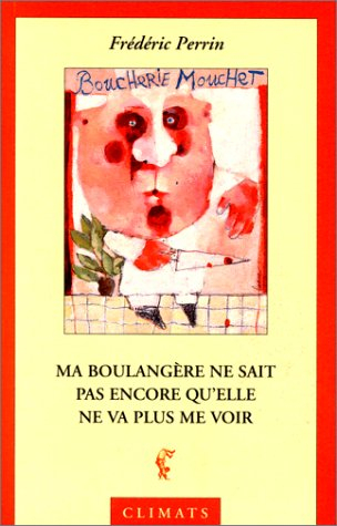 Ma boulangère ne sait pas encore qu'elle ne va plus me voir