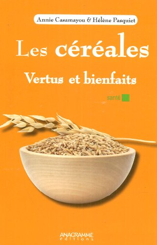 Les céréales : vertus et bienfaits