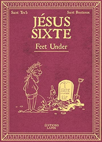Jésus Sixte. Vol. 3. Feet under