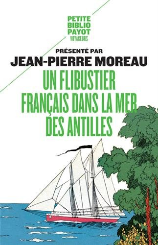 Un flibustier français dans la mer des Antilles : 1618-1620 : relation d'un voyage infortuné fait au