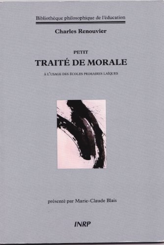Petit traité de morale à l'usage des écoles primaires laïques