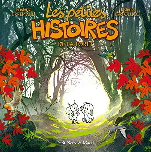 Les petites histoires. Vol. 1. Les petites histoires de la forêt