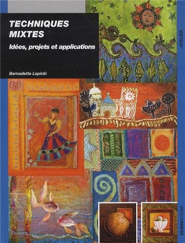 Techniques mixtes : idées, projets et applications